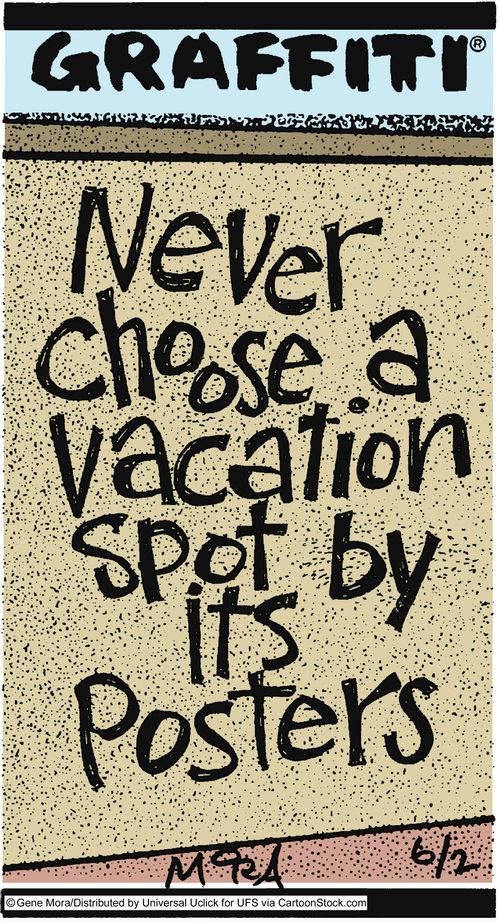 Never choose a vacation spot by its posters.