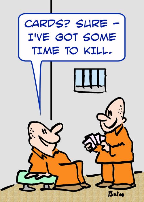 'Cards? Sure -- I've got some time to kill.'