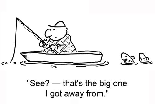 'See? — that's the big one I got away from.'