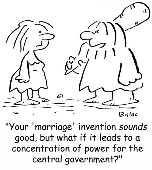 'Your 'marriage' invention sounds good, but what if it leads to a concentration of power for the central government?'