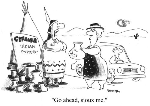 Go ahead. Sioux me.