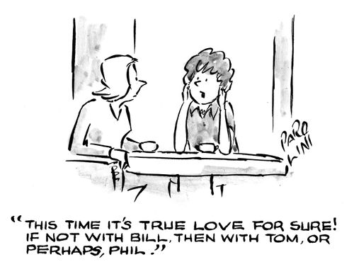 'This time it's true love for sure If not with Bill, then with Tom, or perhaps, Phil.'