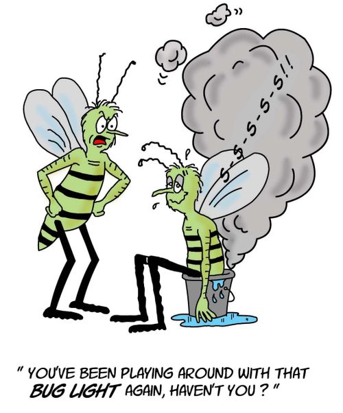 You've been playing around with that bug light again, haven't you?