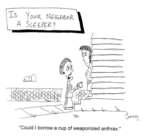 "Could I borrow a cup of weaponised anthrax."