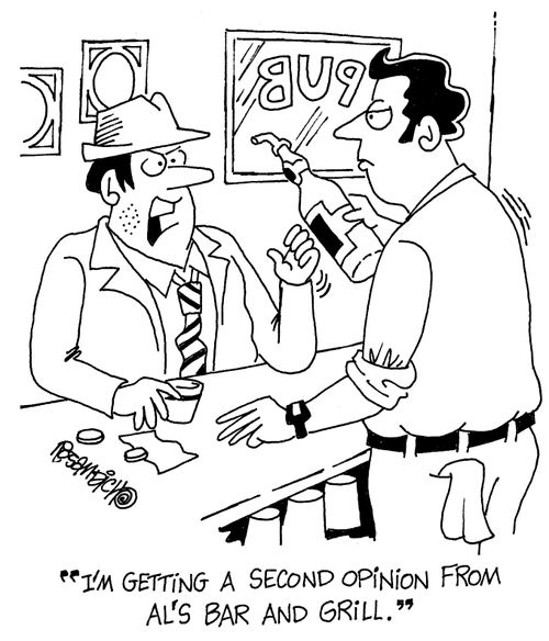 "I'm getting a second opinion from Al's Bar and Grill."