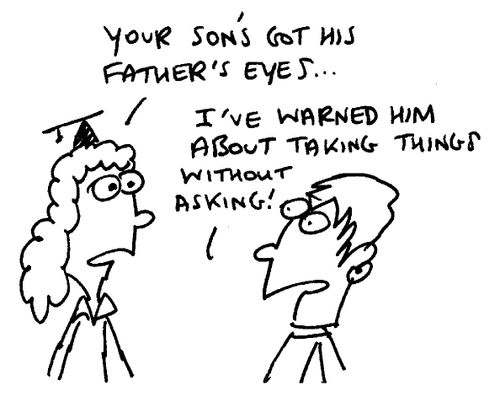"Your son's got his father's eyes..."