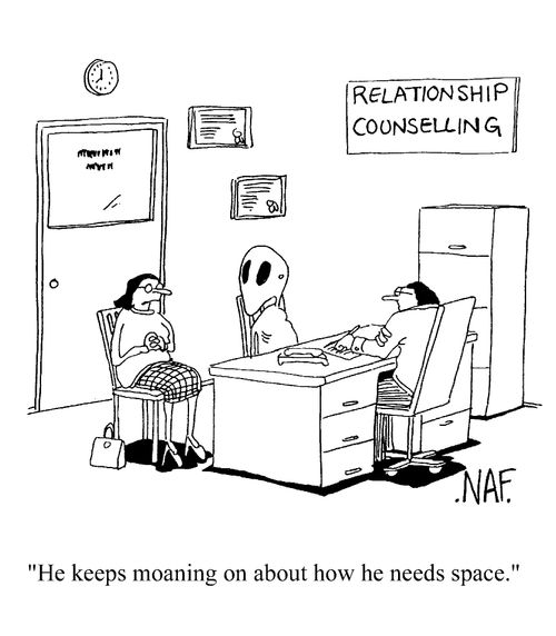 "He keeps moaning on about how he needs space!"