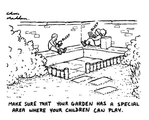 "Make sure that your garden has a special area where your children can play."
