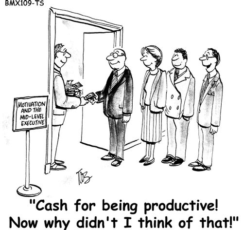 'Cash for being productive! Now why didn't I think of that?' 