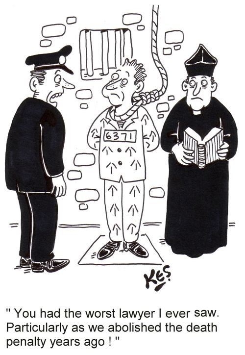 'You had the worst lawyer I ever saw.Particularly as we abolished the death penalty years ago!'