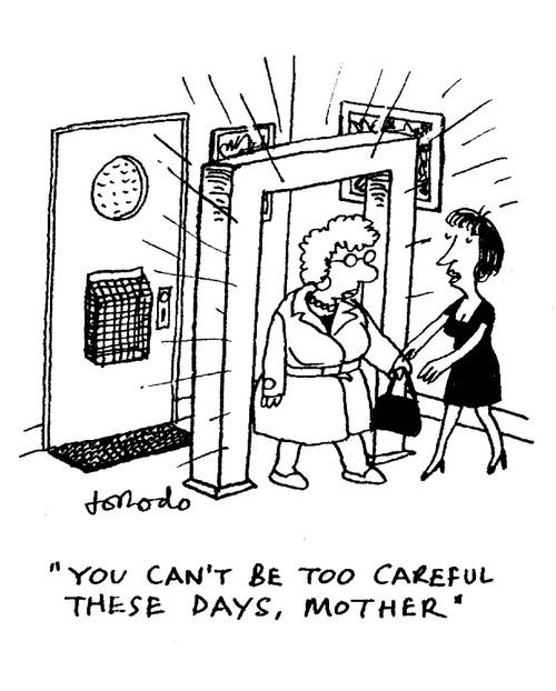 'You can't be too careful these days, mother.'