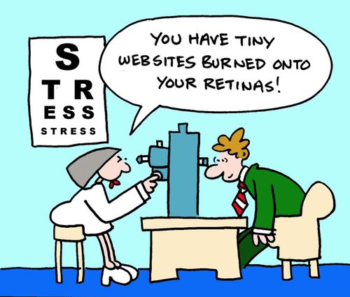 "You have tiny websites burned onto your retinas!"