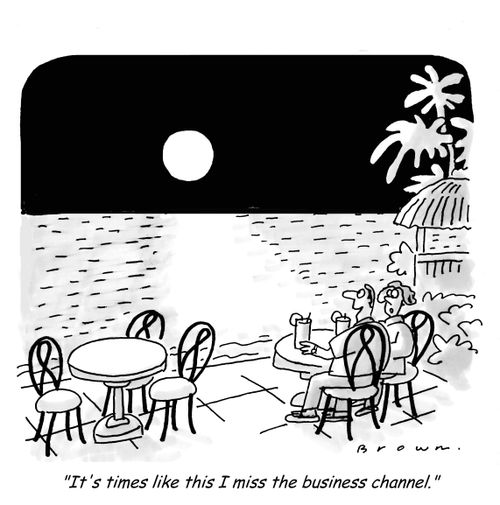 'It's times like this I miss the business channel.'
