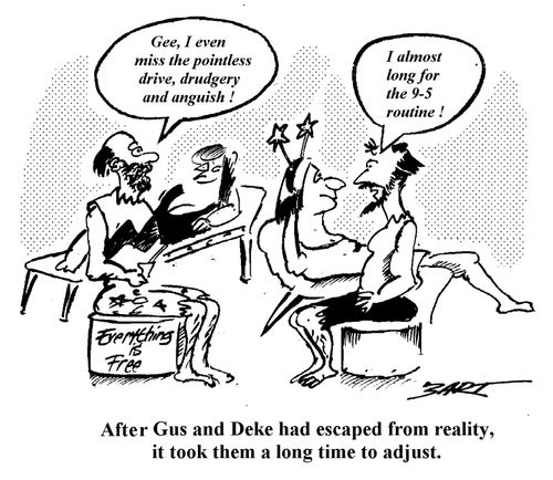 After Gus and Deke had escaped from reality, it took them a long time to adjust.