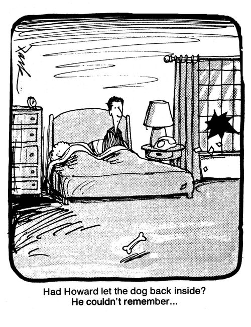 'Had Howard let the dog back inside? He couldn't remember...'