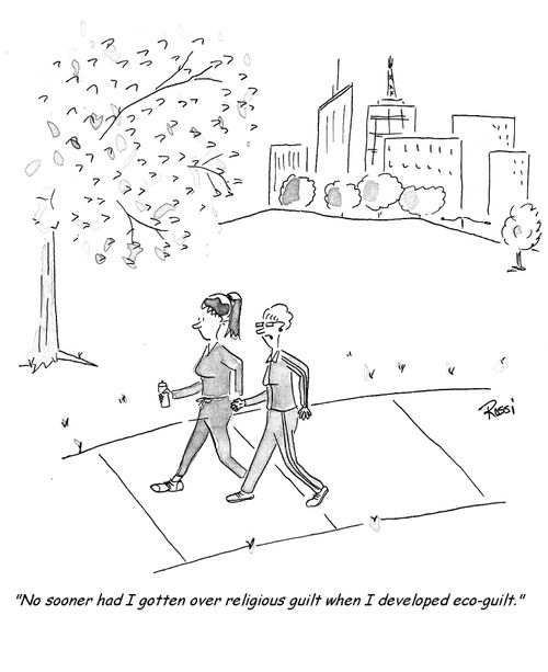 'No sooner had I gotten over religious guilt when I developed eco-guilt.'