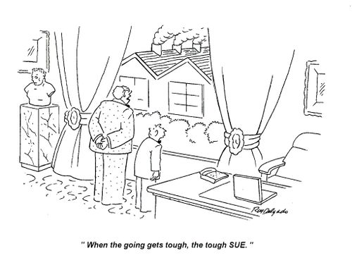 'When the going gets tough, the tough SUE.'