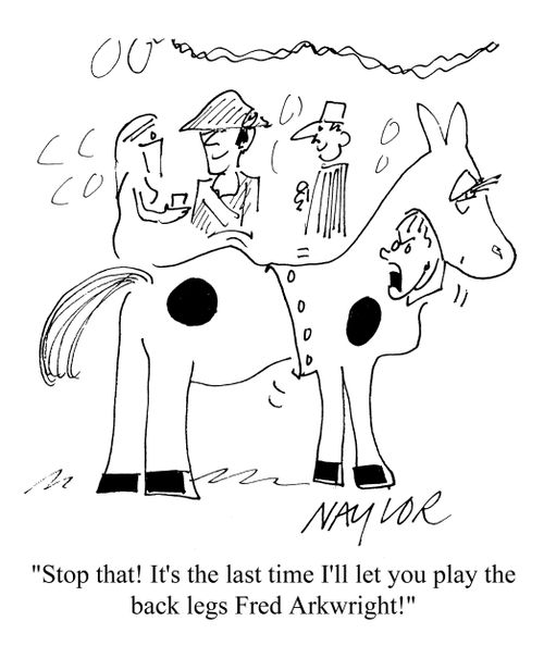 Stop that! It's the last time I'll let you play the back legs, Fred Arkwright!