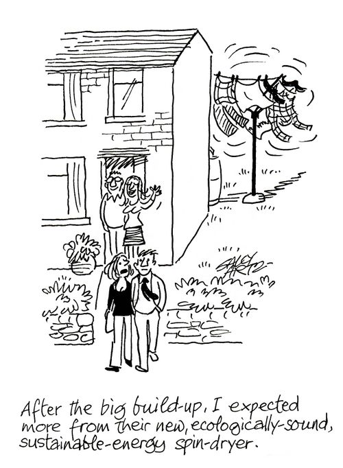 '...I expected more from their new,ecologically-sound,sustainable-energy spin-dryer.'