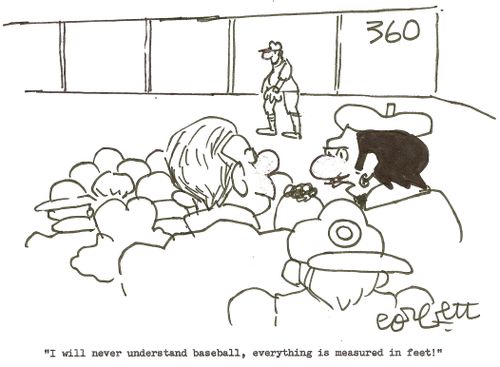 'I will never understand baseball, everything is measured in feet.'