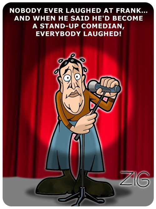 'Nobody ever laughed at Frank... And when he said he'd become a stand-up comedian, everybody laughed!'