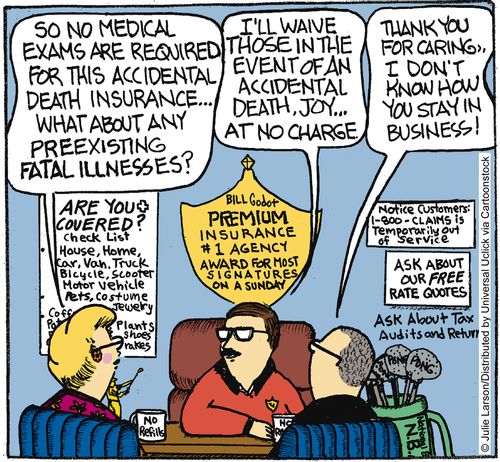 'So no medical exams are required for this accidental death insurance. . . what about any preexisting fatal illnesses.'