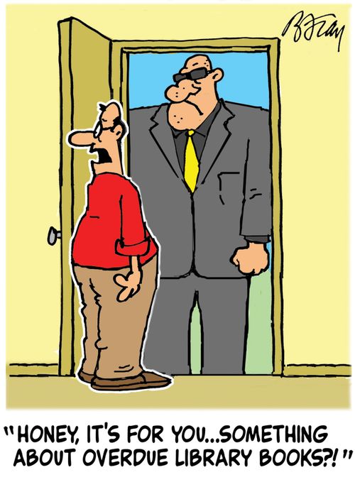 'Honey, it's for you...something about overdue library books?!'