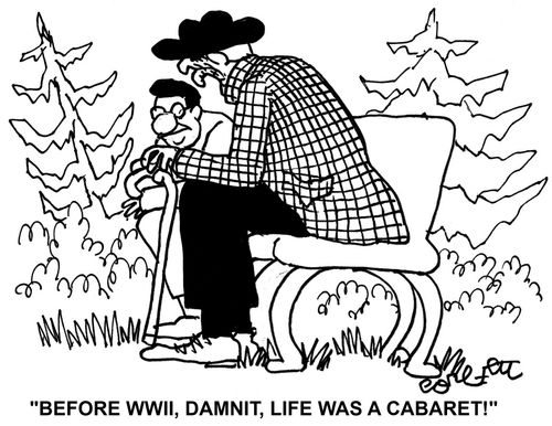 'Before WWII, damnit, life was a cabaret!'