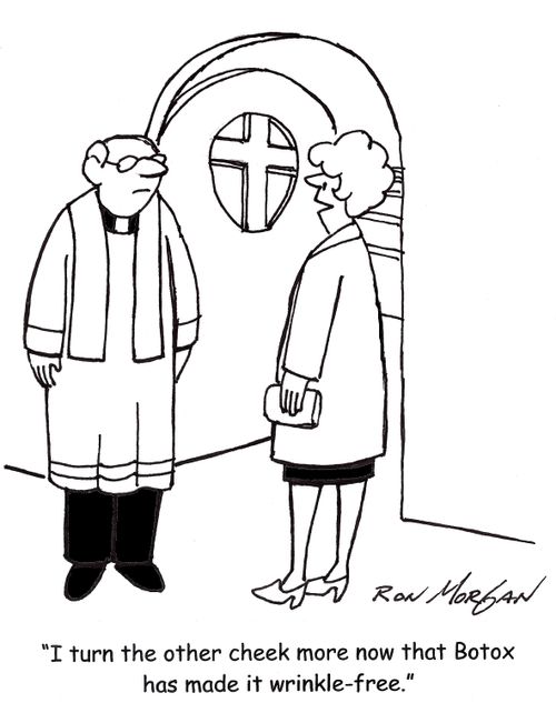 'I turn the other cheek more now that Botox has made it wrinkle-free.'