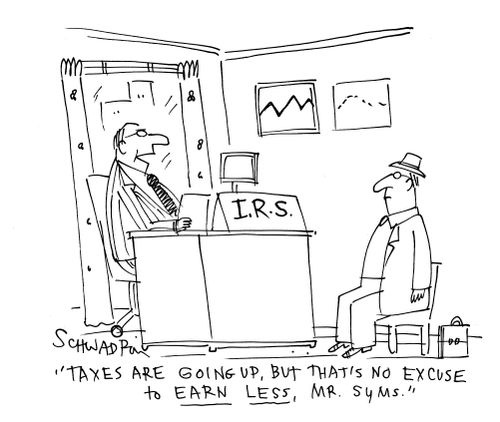 'Taxes are going up, but that's no excuse to earn less, Mr. Syms.'