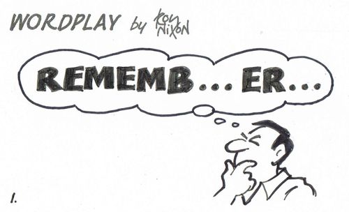 Wordplay: 'Rememb...er...'