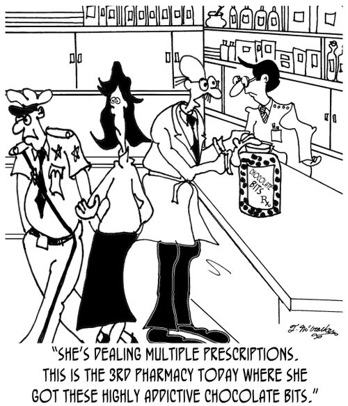 'She's dealing multiple prescriptions. This is the 3rd pharmacy today where she got these highly addictive Chocolate Bits.'
