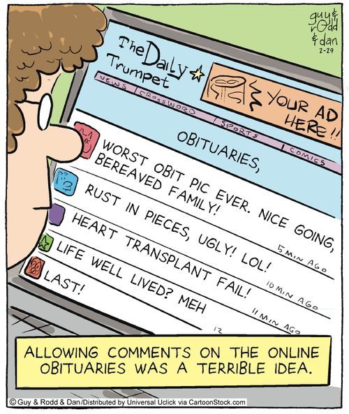 Allowing comments on the online obituaries was a terrible idea.