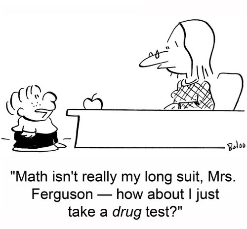 'Math isn't really my long suit, Mrs. Ferguson -- how about I just take a drug test?'