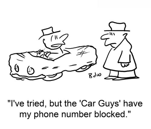'I've tried, but the 'Car Guys' have my phone number blocked.'