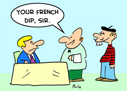'Your French dip, sir.'