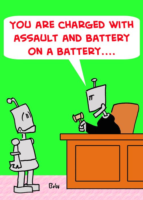 'You are charged with assault and battery on a battery....'