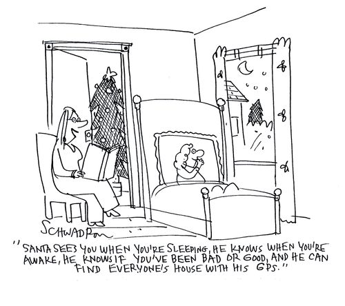 'Santa sees you when you're sleeping, he knows when you're awake, he knows if you've been good, and he can find everyone's house with his GPS.'