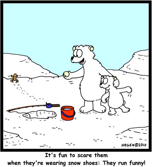 'It's fun to scare them when they're wearing snow shoes: They run funny!'