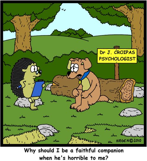 'Why should I be a faithful companion when he's horrible to me?'