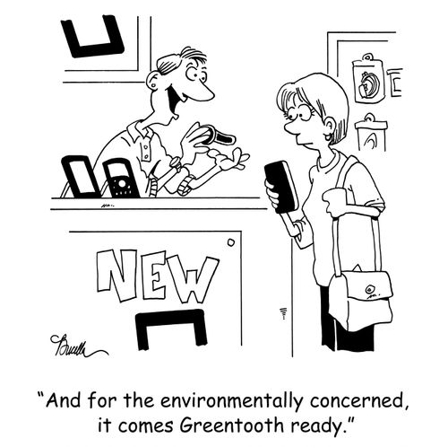 'And for the environmentally concerned, it come Greentooth ready.'