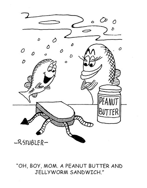 Oh, Boy, Mom. A peanut and jellyworm sandwich.'