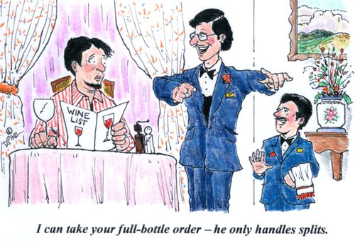 'I can take your full-bottle order - he only handles splits.'