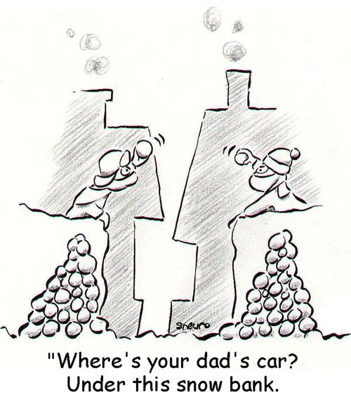 Where's your dad's car? Under this snow bank.