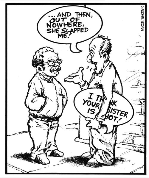 '...And out of nowhere, she slapped me!' (under his arm a word balloon reads,'I think your sister is hot!'