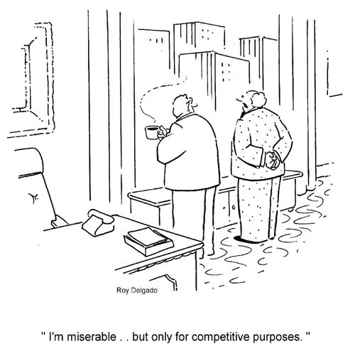 'I'm miserable... but only for competitive purposes.'