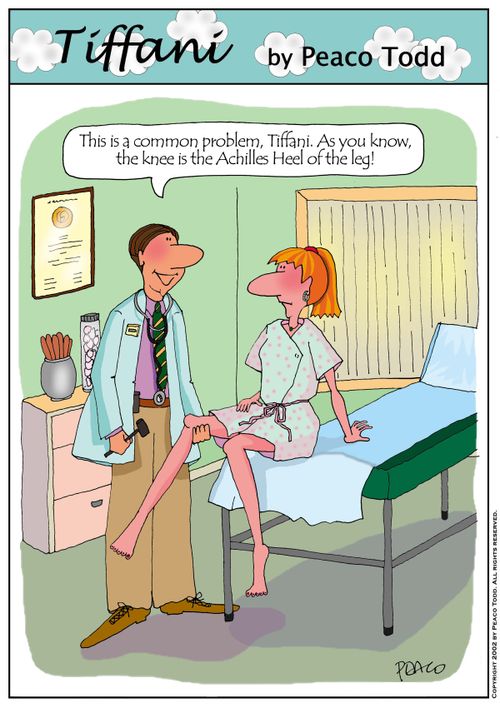 "As you know the knee is the Achilles Heel of the leg!"