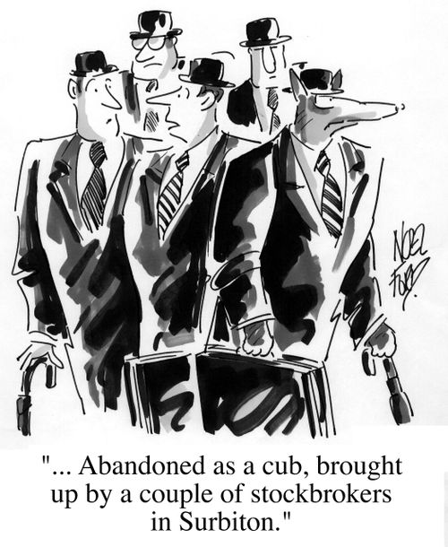 "...abandoned as a cub, brought up by a couple of stockbrokers in Surbiton."