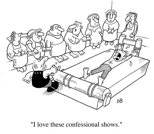 "I love these confessional shows"