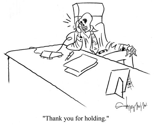 'Thank you for holding.'